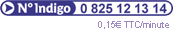 N° Indigo : 0 825 12 13 14